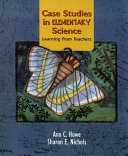 Case studies in elementary science : learning from teachers /