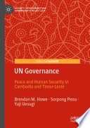 UN governance : peace and human security in Cambodia and Timor-Leste /