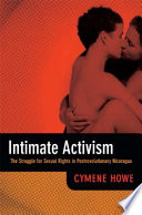 Intimate activism : the struggle for sexual rights in postrevolutionary Nicaragua /