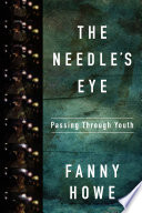 The needle's eye : passing through youth /