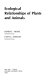 Ecological relationships of plants and animals /
