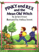 Pinky and Rex and the mean old witch /