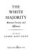 The white majority ; between poverty and affluence.