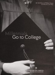 Millenials go to college : strategies for a new generation on campus : recruiting and admissions, campus life, and the classroom /