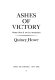 Ashes of victory : World War II and its aftermath /