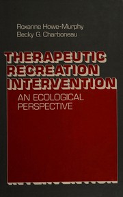 Therapeutic recreation intervention : an ecological perspective /