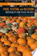 Food, festival, and religion : materiality and place in Italy /