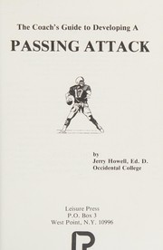 The coach's guide to developing a passing attack /