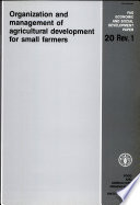 Organization and management of agricultural development for small farmers : issues in decentralization and small farmers' participation.