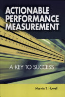 Actionable performance measurement : a key to success /