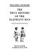 The true history of the Elephant Man /