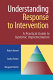 Understanding response to intervention : a practice guide for systematic implementation /