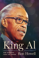 King Al : how Sharpton took the throne /
