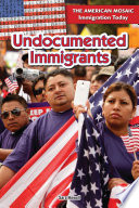 Undocumented immigrants /