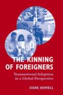 The kinning of foreigners : transnational adoption in a global perspective /