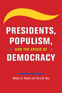 Presidents, populism, and the crisis of democracy /