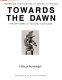 Towards the dawn : Federation architecture in Australia, 1890-1915 /