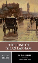 The rise of Silas Lapham : authoritative text, contexts, criticism /