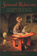 Sensual relations : engaging the senses in culture and social theory /