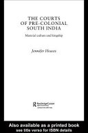 The courts of pre-colonial South India : material culture and kingship /