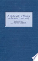 A bibliography of modern Arthuriana, 1500-2000 /
