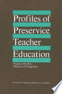 Profiles of preservice teacher education : inquiry into the nature of programs /