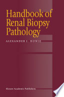 Handbook of Renal Biopsy Pathology /