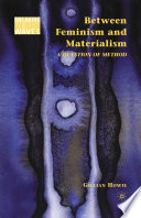 Between Feminism and Materialism : A Question of Method /