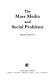 The mass media and social problems /
