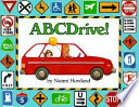 ABCDrive! : a car trip alphabet /