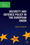 Security and defence policy in the European Union /