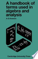 A handbook of terms used in algebra and analysis /