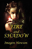 Fire and shadow /