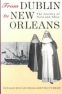 From Dublin to New Orleans : Nora and Alice's journey to America, 1889 /