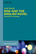 Risk and the English novel : from Defoe to McEwan /