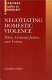 Negotiating domestic violence : police, criminal justice, and victims /