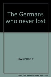 The Germans who never lost /