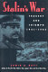 Stalin's war : tragedy and triumph, 1941-1945 /