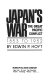 Japan's war : the great Pacific conflict, 1853-1952 /