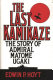 The last kamikaze : the story of Admiral Matome Ugaki /