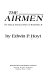 The airmen : the story of American fliers in World War II /