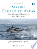Marine protected areas for whales, dolphins, and porpoises : a world handbook for cetacean habitat conservation and planning /