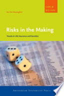 Risks in the making : travels in life insurance and genetics /
