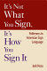 It's not what you sign, it's how you sign it : politeness in American Sign Language /