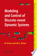 Modeling and control of discrete-event dynamical systems : with Petri nets and other tool /