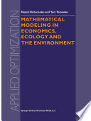 Mathematical Modeling in Economics, Ecology and the Environment /