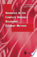 Advances in the Complex Variable Boundary Element Method /
