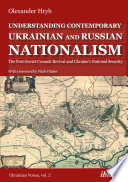 Understanding contemporary Ukrainian and Russian nationalism : the post-Soviet Cossack revival and Ukraine's national security /