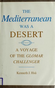 The Mediterranean was a desert : a voyage of the Glomar Challenger /