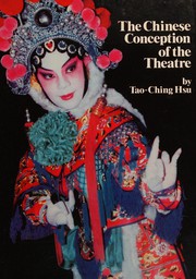 The Chinese conception of the theatre /